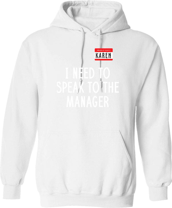 I Need To Speak To The Manager Hoodie - White