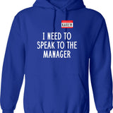 I Need To Speak To The Manager Hoodie - Blue
