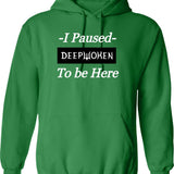 I Paused Deepwoken to Be Here Graphic Pullover Hoodie - Green