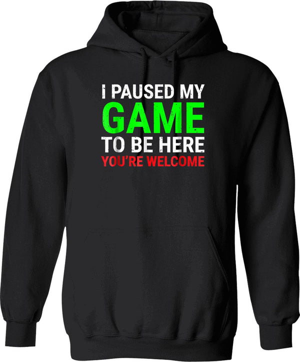 I Paused My Game To Be Here - Funny Video Gamer Gaming Player Gifts For Gamers Hoodie - Black
