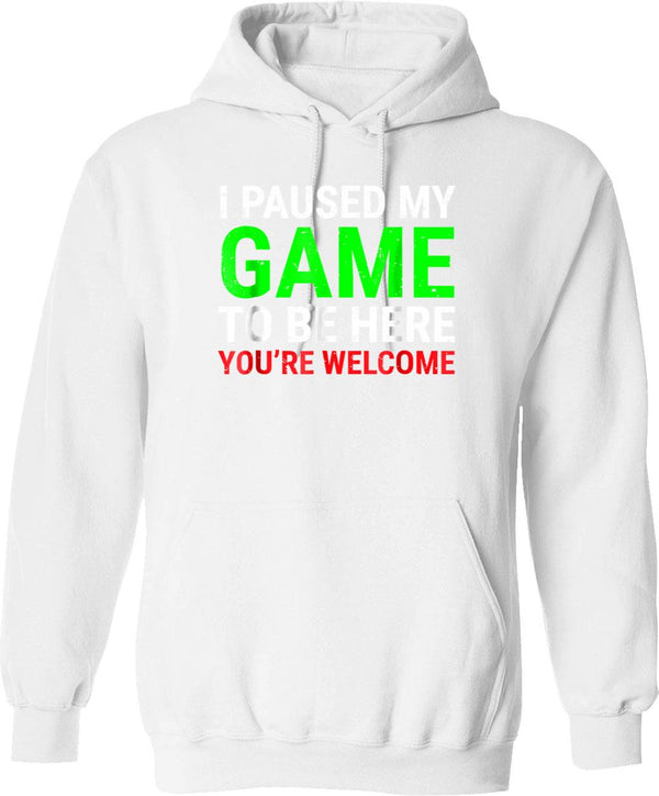 I Paused My Game To Be Here - Funny Video Gamer Gaming Player Gifts For Gamers Hoodie - White