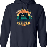 I Paused My Game To Be Here Gamer Gaming Retro Vintage Gift Hoodie - Navy