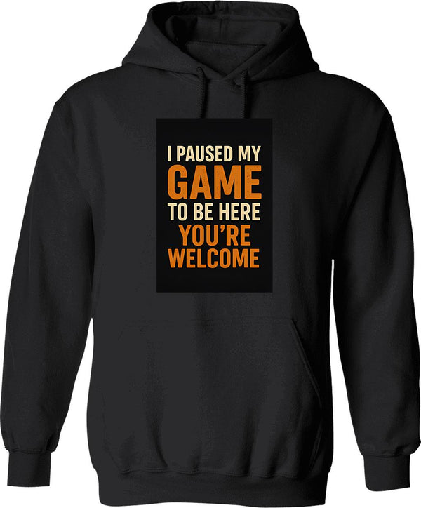 I Paused My Game To Be Here. Youre Welcome. Gamer Gaming Hoodie Retro Futurustic Vintage For Men Woman Kids - Black