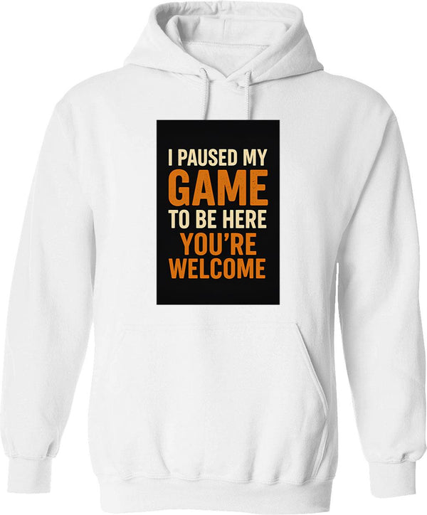 I Paused My Game To Be Here. Youre Welcome. Gamer Gaming Hoodie Retro Futurustic Vintage For Men Woman Kids - White