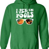 I Pee In Pools Embarrassing Humor Funny Pool Joke Hoodie - Green