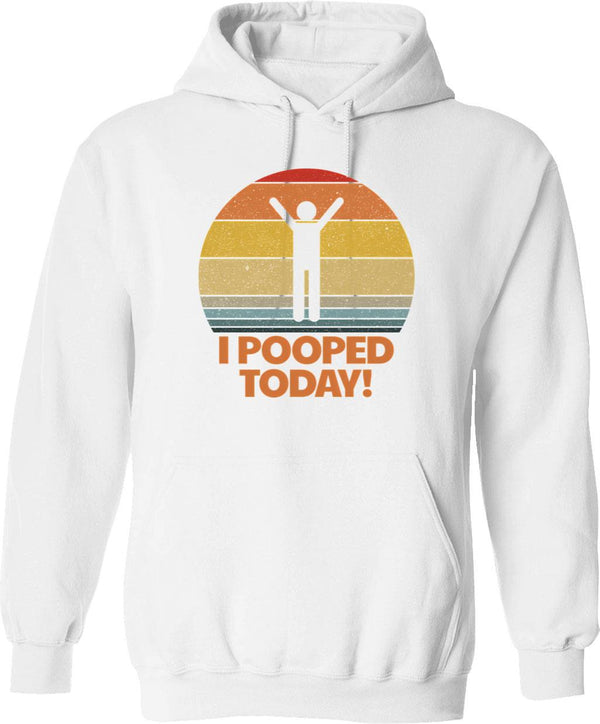 I Pooped Today Funny Dad Poop Humor Cheeky Toilet Joke Hoodie - White