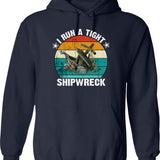 I Run A Tight Shipwreck Hoodie - Retro Graphic Pullover Hoodie for Men & Women - Navy