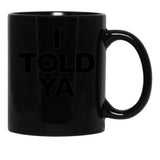 I Told Ya Tennis I Told You Grey Black Coffee Mug, Gift Coffee Mug - Black
