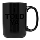 I Told Ya Tennis I Told You Grey Black Coffee Mug, Gift Coffee Mug