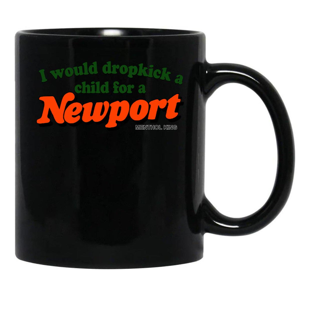I Would Dropkick A Child for A Newport Black Coffee Mug, Gift Coffee Mug - Black
