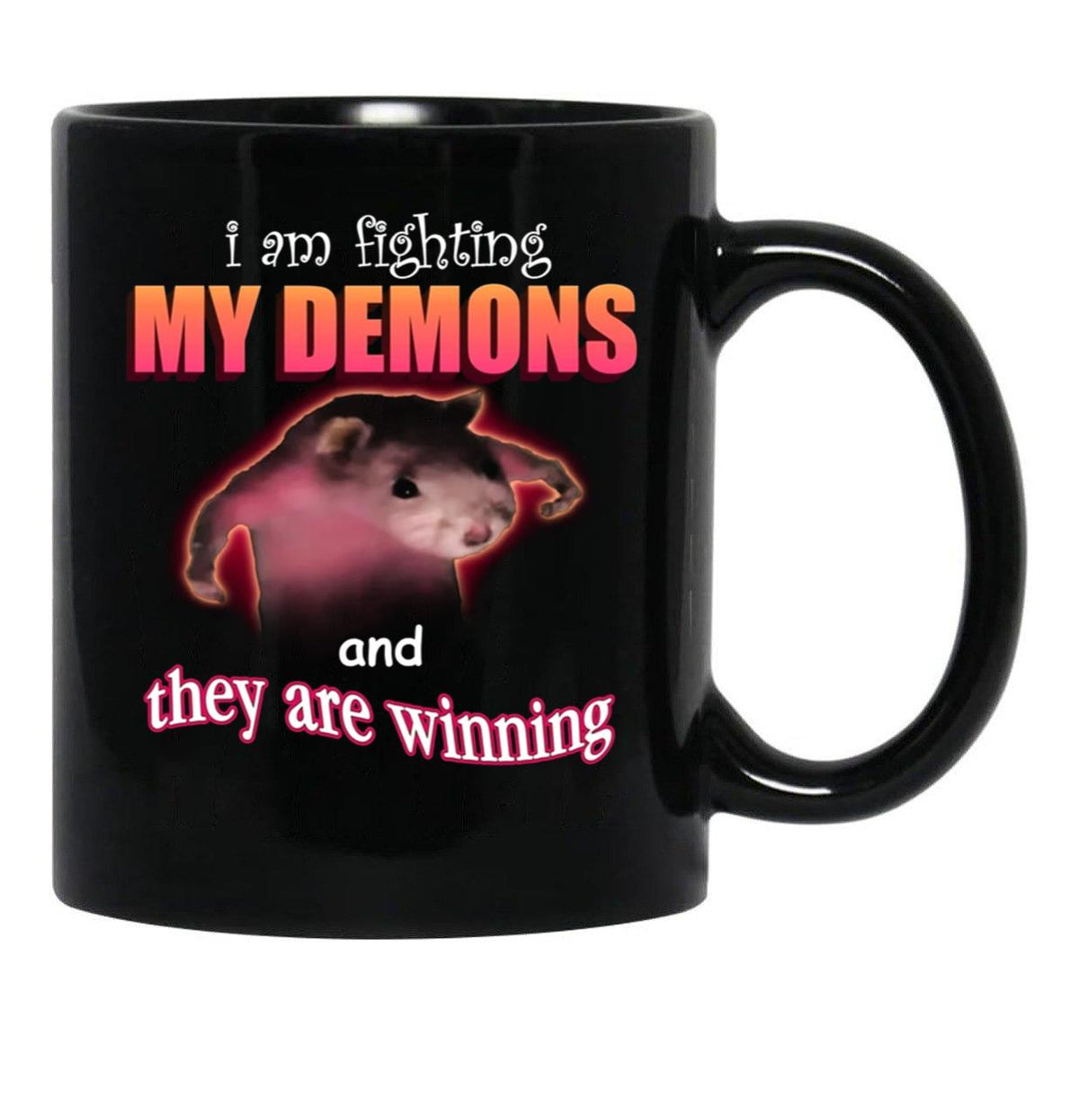 I39M Fighting My Demons and They are Winning Word Art Meme Black Coffee Mug, Gift Coffee Mug - Black