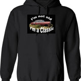 I'm Not Old I'm A Classic Hoodie - Black