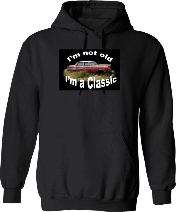 I'm Not Old I'm A Classic Hoodie - Black