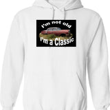 I'm Not Old I'm A Classic Hoodie - White
