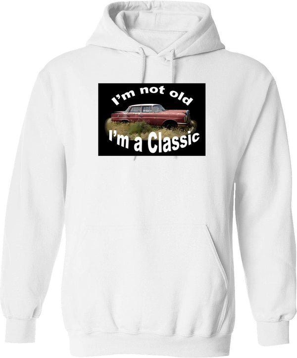 I'm Not Old I'm A Classic Hoodie - White