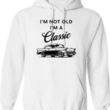 I'm Not Old I'm A Classic (1) Hoodie - White