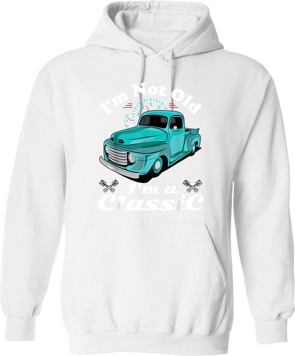 I'm Not Old I'm Classic Funny Car Design Birthday Hoodie - White