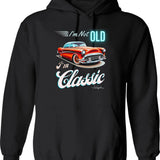 I'm Not Old I'm Classic Funny Car Graphic - Mens Womens - I'm Not Old I'm A Classic Vintage Car Truck Hoodie - Black