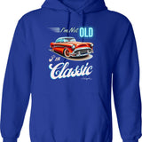 I'm Not Old I'm Classic Funny Car Graphic - Mens Womens - I'm Not Old I'm A Classic Vintage Car Truck Hoodie - Blue