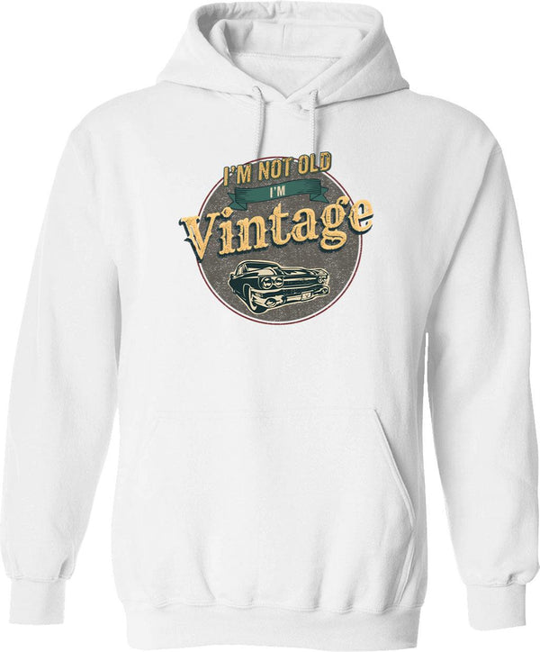 I'm Not Old I'm Vintage Retro Design Hoodie - White