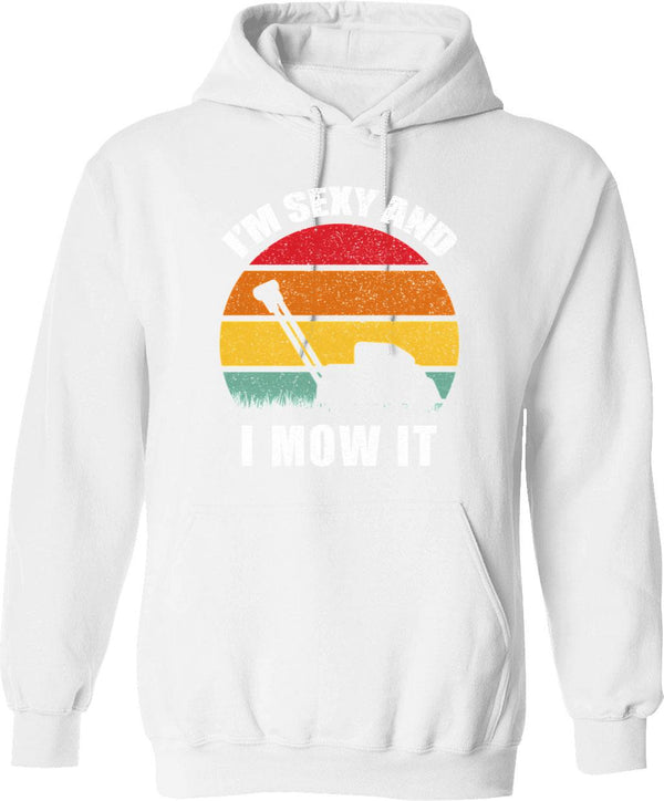 I'm Sexy And I Mow It Hoodie - White