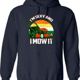 I'm Sexy And I Mow It Funny Retro Vintage Lawn Hoodie - Navy