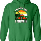 I'm Sexy And I Mow It Funny Retro Vintage Lawn Hoodie - Green