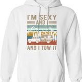 I'm Sexy And I Mow It Vintage Mow It Funny Quotes Saying I'm Sexy And I Mow It Mow Dad Gift Hoodie - White