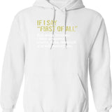 If I Don't Turn It Into A Joke It Will Destroy Me Hoodie - White