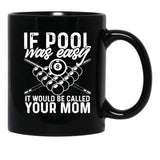If Pool was Easy Funny Sport Pool Billiard Black Coffee Mug, Gift Coffee Mug - Black