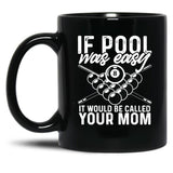 If Pool was Easy Funny Sport Pool Billiard Black Coffee Mug, Gift Coffee Mug