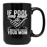 If Pool was Easy Funny Sport Pool Billiard Black Coffee Mug, Gift Coffee Mug