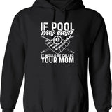 If Pool was Easy Funny Sport Pool Billiard Graphic Pullover Hoodie - Black