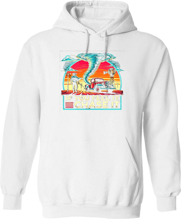 If You Feel It Chase It Funny Hoodie - White