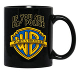If You See Da Police Warn A Brother Funny Black Coffee Mug, Gift Coffee Mug - Black