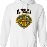 If You See Da Police Warn A Brother Funny T-Hoodie Graphic Pullover Hoodie - White