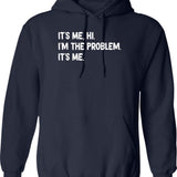 Its Me Hi Im The Problem (1) Hoodie - Navy