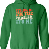 Its Me Hi Im The Problem (2) Hoodie - Green