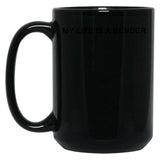 John Summit My Life is A Bender Black Coffee Mug, Gift Coffee Mug - Black