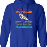 Just Because I'm Smiling Does't Mean I Like You (1) Hoodie - Blue
