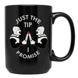 Just The Tip I Promise Art The Clown Terrifiers 2 Killer Clown Illustration Black Coffee Mug, Gift Coffee Mug