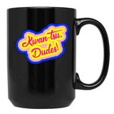 Kwan-Tsu Dudes Surf Ninjas Movie Quote Choose Your Own Background Black Coffee Mug, Gift Coffee Mug