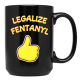 Legalize Fentanyl Black Coffee Mug, Gift Coffee Mug