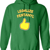 Legalize Fentanyl Graphic Pullover Hoodie - Green