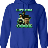 Let Him Cook Gr Shirt Hoodie - Retro Graphic Pullover Hoodie for Men & Women - Blue