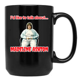 Like to Talk About -Madeline Ashton Quote Becomes Her Death Film Black Coffee Mug, Gift Coffee Mug