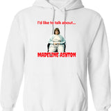 Like to Talk About -Madeline Ashton Quote Becomes Her Death Film Graphic Pullover Hoodie - White