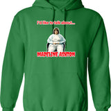 Like to Talk About -Madeline Ashton Quote Becomes Her Death Film Graphic Pullover Hoodie - Green