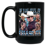 Limited If You Feel it Chase It Glen Powell Vintage Gift for Woman and Man Black Coffee Mug, Gift Coffee Mug - Black