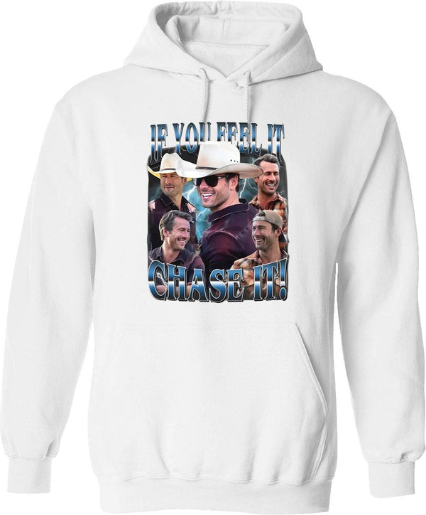 Limited If You Feel it Chase It Glen Powell Vintage Hoodie Gift for Woman and Man Graphic Pullover Hoodie - White